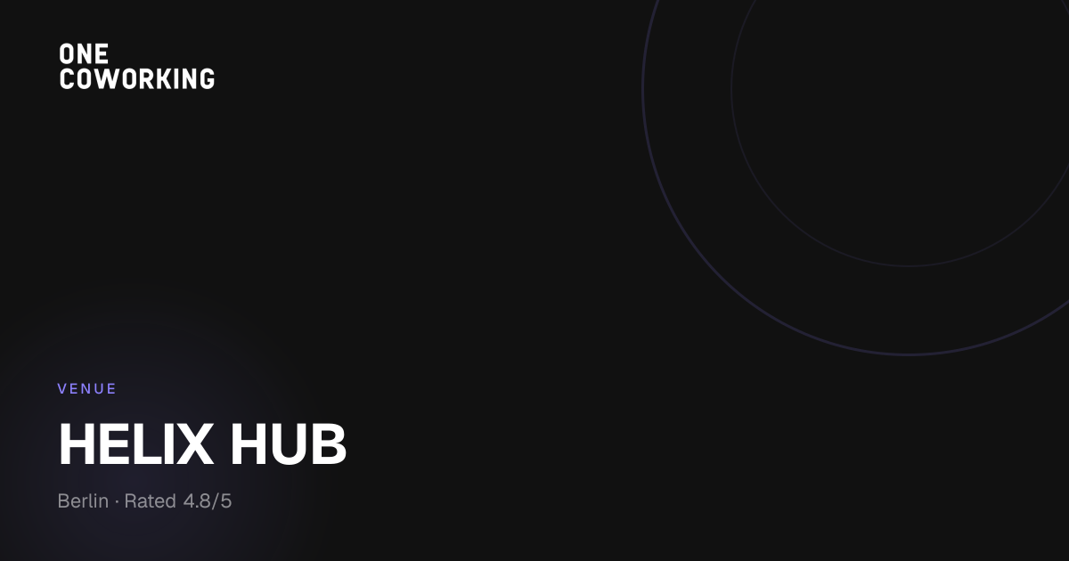 HELIX HUB Berlin: Tour & Pricing | One Coworking