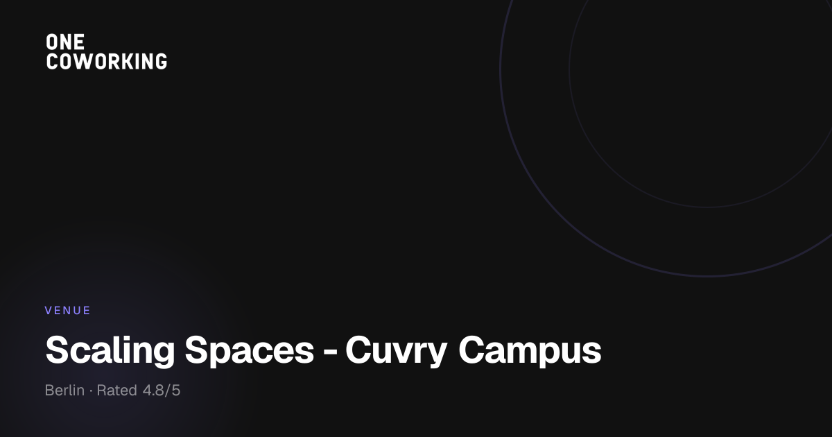 Scaling Spaces Cuvry Campus — Offices Berlin
