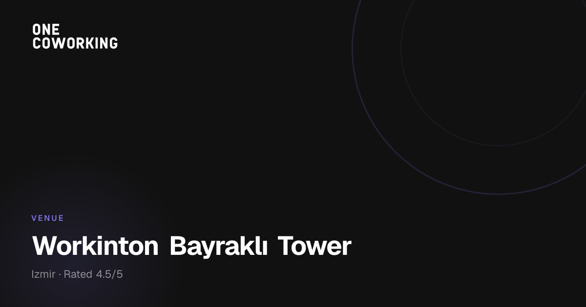 Workinton Bayraklı Tower Izmir | Modern Offices