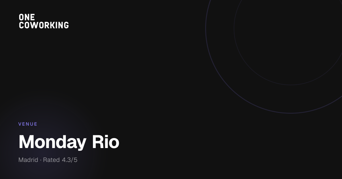 Monday Rio Madrid: Tour & Pricing | One Coworking