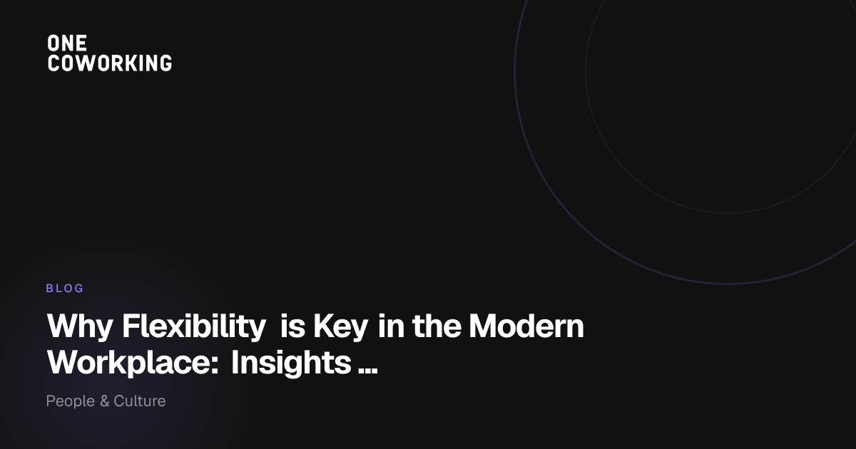 The Importance of Flexibility in Today's Workplace - Insights from ...